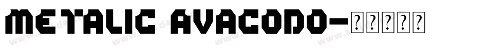 Metalic Avacodo字体转换
